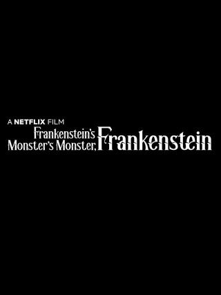 Quái Vật Của Quái Vật Của Frankenstein